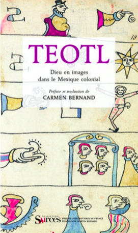 Teotl – Dieu en images dans le Mexique colonial